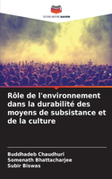 Rôle de l'environnement dans la durabilité des moyens de subsistance et de la culture