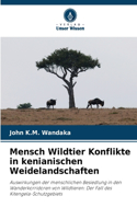 Mensch Wildtier Konflikte in kenianischen Weidelandschaften