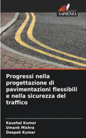 Progressi nella progettazione di pavimentazioni flessibili e nella sicurezza del traffico