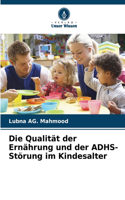 Qualität der Ernährung und der ADHS-Störung im Kindesalter