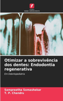 Otimizar a sobrevivência dos dentes
