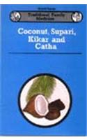 Coconut, Supari, Kikar and Catha: v. 8 (Traditional Family Medicine, v. 8)