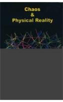 Chaos & Physical Reality a Journey Towards the Frontiers of Knowledge