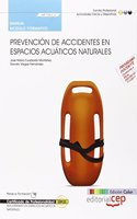 Manual EDICION COLOR Prevencion de accidentes en espacios acuaticos naturales (MF1082_2). Certificados de Profesionalidad. SOCORRISMO EN ESPACIOS ACUATICOS NATURALES (AFDP0209).