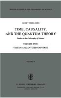 Time, Causality, and the Quantum Theory