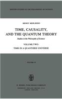 Time, Causality, and the Quantum Theory