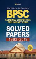 Bpsc Combined Competitive Preliminary Examination Solved Papers 1992 - 2018