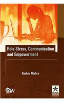 Role Stress Communication And Empowerment