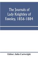 journals of Lady Knightley of Fawsley, 1856-1884