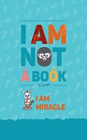 I am not a book