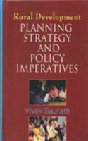 Rural Development: Planning Strategy & Policy Imperatives