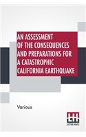 An Assessment Of The Consequences And Preparations For A Catastrophic California Earthquake