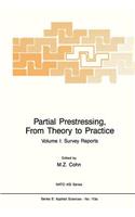 Partial Prestressing, from Theory to Practice