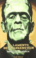 El Lamento de Frankenstein (endoscopia animica) (Placeres Poeticos) (Spanish Edition)