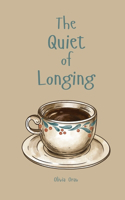 The Quiet of Longing
