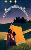 My Home Under the Stars