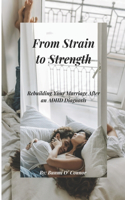 From Strain to Strength: Rebuilding Your Marriage After an ADHD Diagnosis