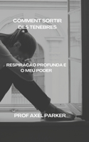 Como Sair Da Escuridão