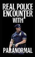 Real Police Encounter With Paranormal: True Crime Horror Stories