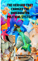Mermaid That Changed the Underwater Political System