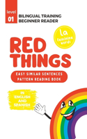 (La) Bilingual Training (Beginner Readers) RED THINGS: Easy similar sentences; pattern reading book(La Bilingual Training for Beginner Readers Colors)