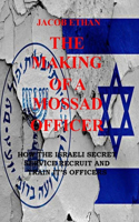 Making Of A Mossad Officer
