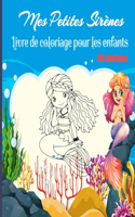 Mes Petites Sirènes Livre de coloriage pour les enfants