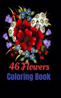 Flower Coloring Book: An Adult Coloring Book with 46 Flower Designs to Develop the Creativity, (8.5×11)