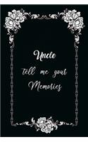 Uncle Tell Me Your Memories