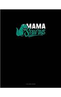 Mama Saurus: 4 Column Ledger(1107 4 Column Ledger)
