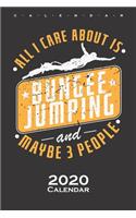 all i care about is bungee jumping and maybe 3 people Calendar 2020