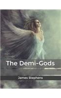 The Demi-Gods