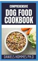 Comprehensive Dog Food Cookbook
