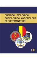 Chemical, biological, radiological and nuclear decontamination