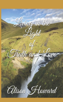 Living in the Light of Truth and Love