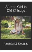 A Little Girl in Old Chicago(illustrated)