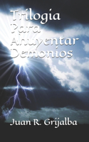 Trilogia Para Ahuyentar Demonios