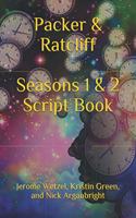 Packer & Ratcliff Seasons 1 & 2 Script Book