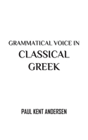 Grammatical Voice in Classical Greek