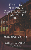 Florida Building Construction Standards 2021