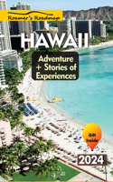 Hawaii Adventure +Stories Of Experiences: The Perfect Pocket Guide to Experiencing the Best of Hawaii Activities with locals and individuals in Oahu, Mauai, Kaui, Big Island, Molokai and Lan