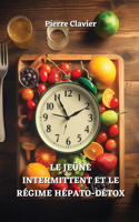 Jeûne Intermittent Et Le Régime Hépato-Détox