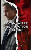 Reconnaître une Relation Toxique