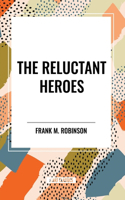 Reluctant Heroes