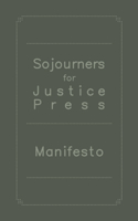 Sojourners for Justice Press Manifesto