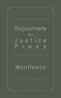 Sojourners for Justice Press Manifesto