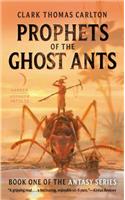 Prophets of the Ghost Ants