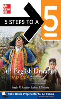 5 Steps to a 5 AP English Literature, 2012-2013 Edition: (5 Steps to a 5 on the Advanced Placement Examinations Series)