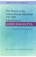 The World of the Indian Ocean Merchant 1500-1800