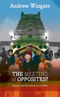 Meeting of Opposites: Hindus and Christians in the West